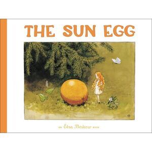 The Sun Egg -- Elsa Beskow